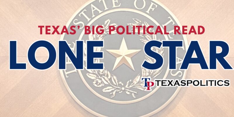 LONESTAR — 2.17.2026 — Republican Lawmakers Focus on Election Integrity — and More...